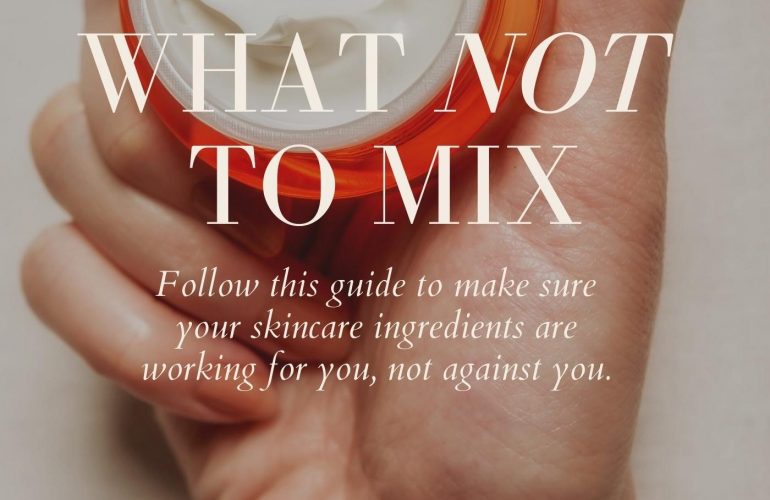 Skincare ingredients you shouldn't be mixing, according to an